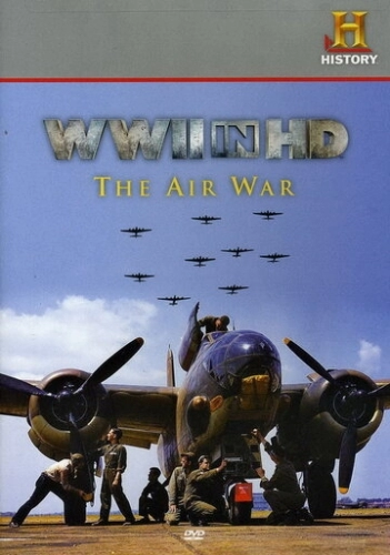 Вторая мировая война в HD: Воздушная война (фильм 2010)