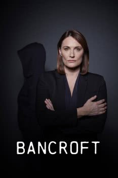 Бэнкрофт (2 сезон) смотреть онлайн