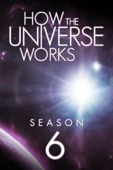 Discovery: Как устроена Вселенная (6 сезон)