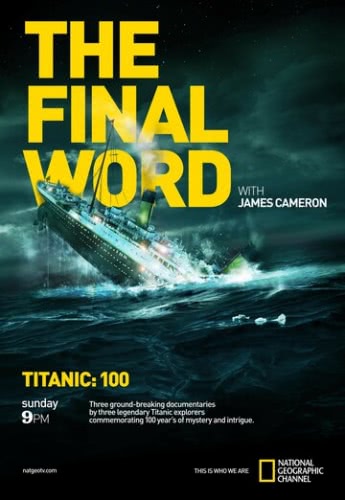 Титаник: Заключительное слово с Джеймсом Кэмероном (2012) смотреть онлайн